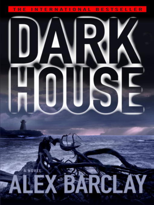 Title details for Darkhouse by Alex Barclay - Available